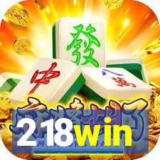 218win
