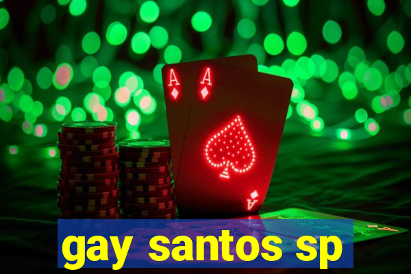 gay santos sp