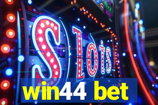 win44 bet