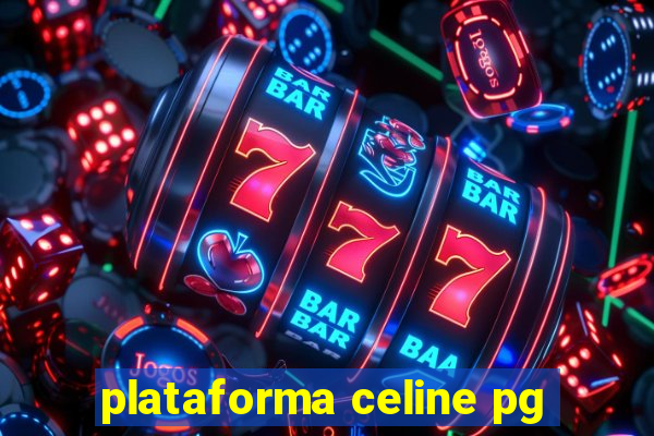 plataforma celine pg