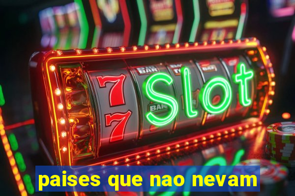 paises que nao nevam