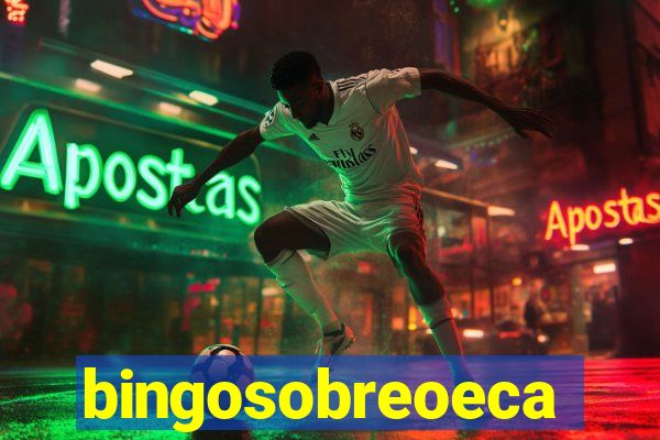 bingosobreoeca