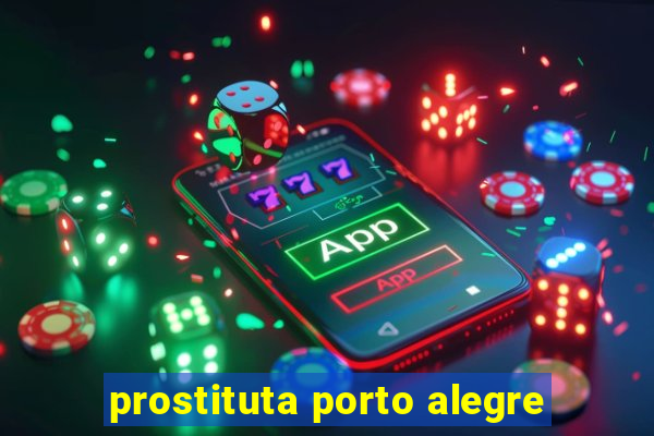 prostituta porto alegre