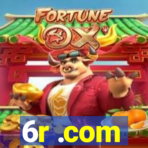 6r .com