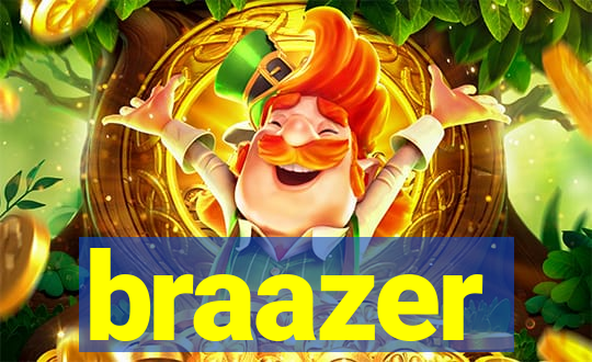 braazer