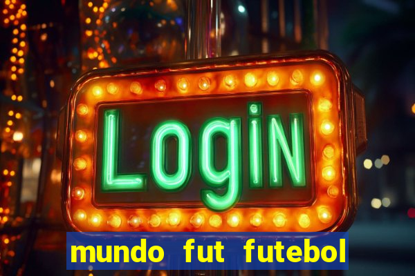 mundo fut futebol ao vivo