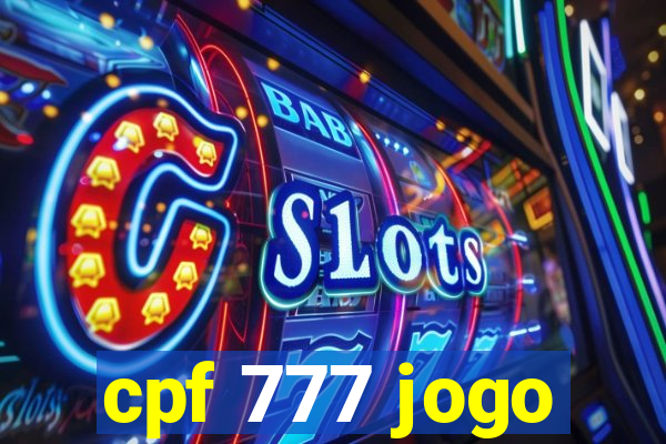 cpf 777 jogo