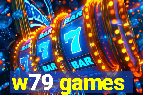 w79 games