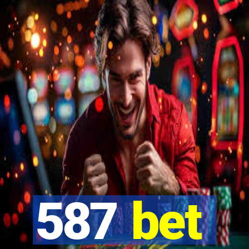 587 bet