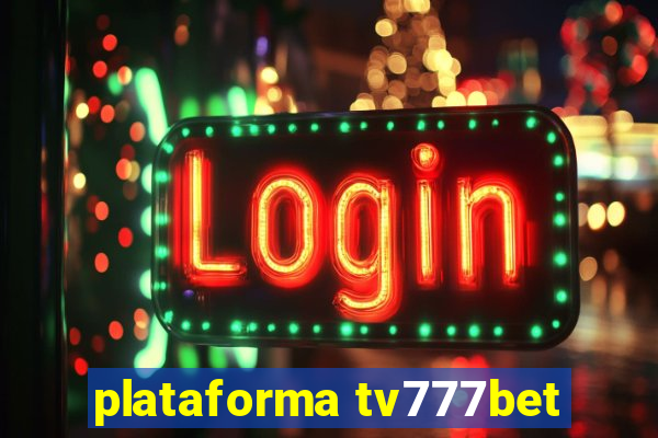 plataforma tv777bet