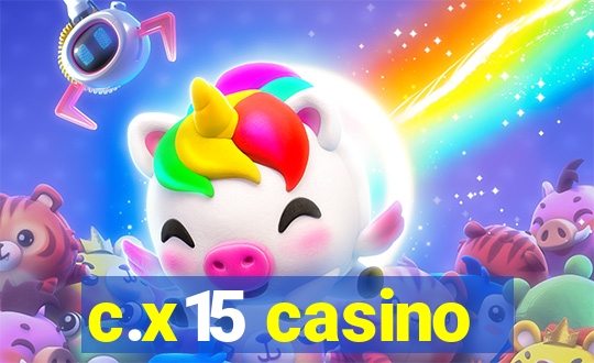 c.x15 casino