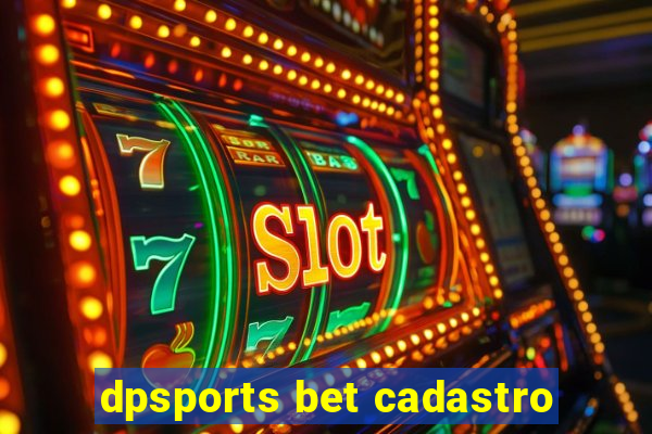 dpsports bet cadastro