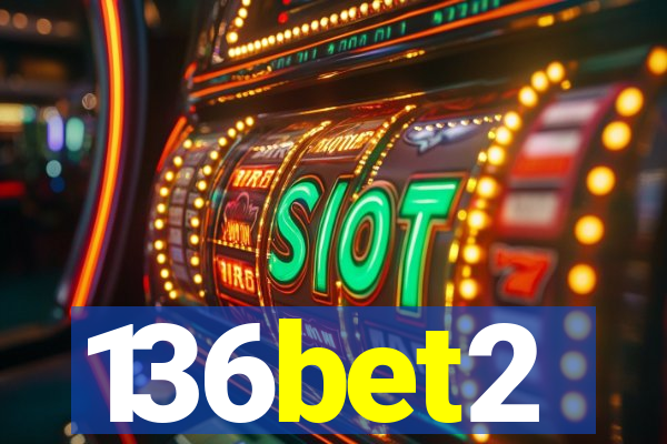 136bet2
