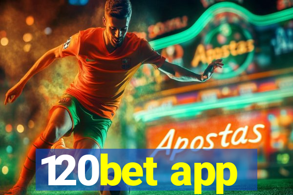 120bet app