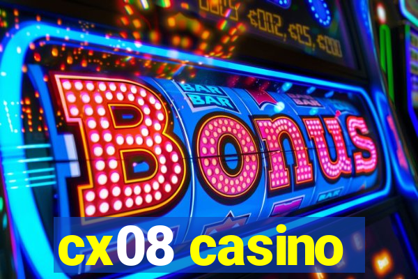 cx08 casino