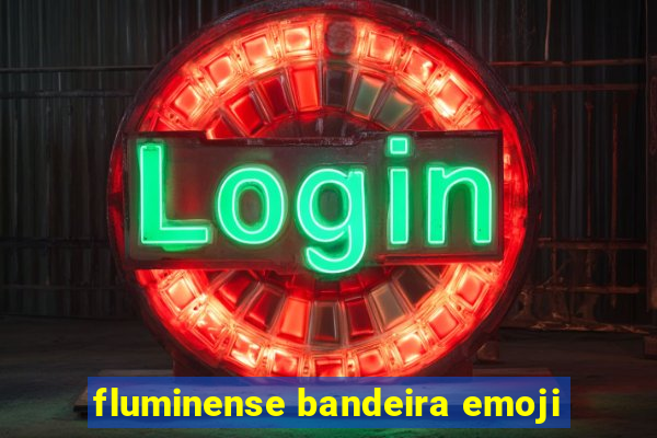 fluminense bandeira emoji