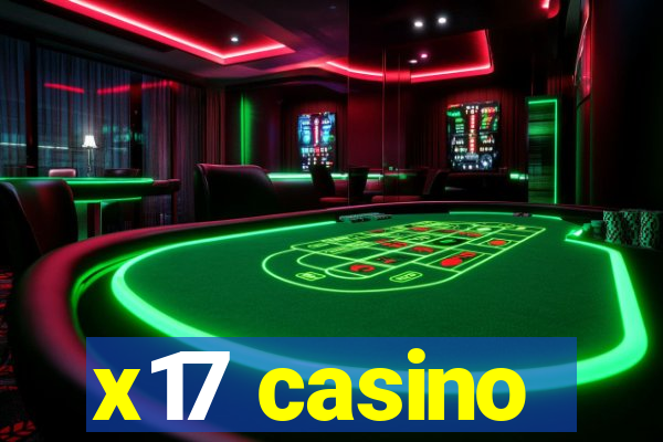 x17 casino