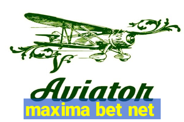maxima bet net