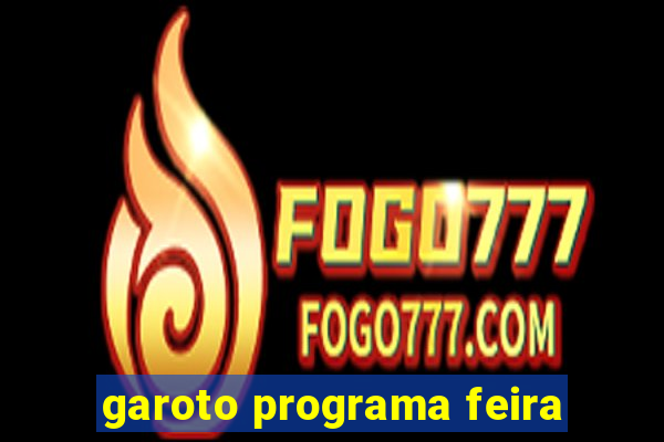 garoto programa feira