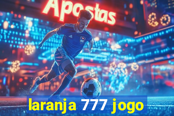 laranja 777 jogo