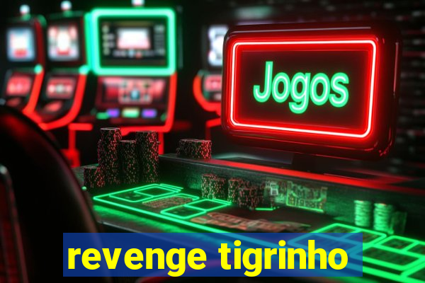 revenge tigrinho