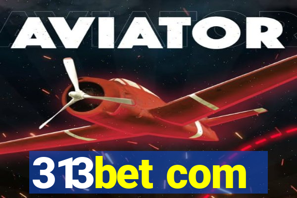 313bet com