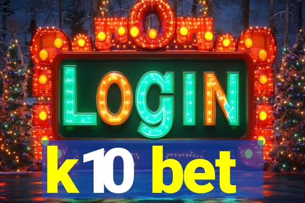 k10 bet