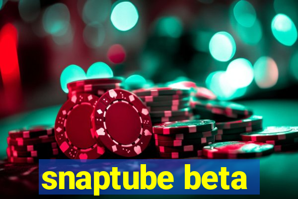 snaptube beta