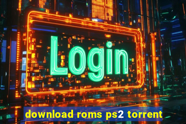 download roms ps2 torrent