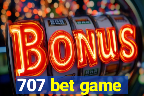 707 bet game