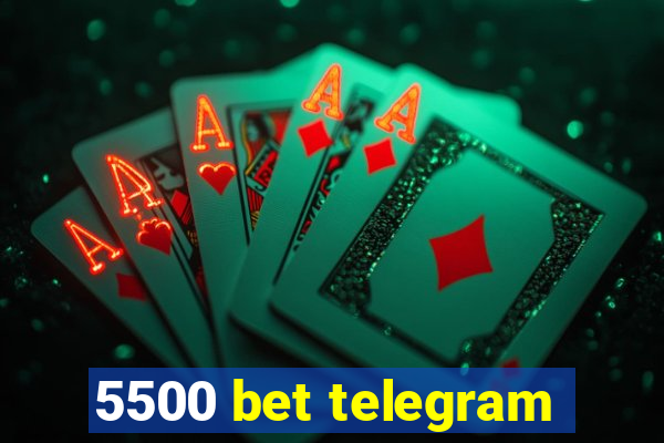 5500 bet telegram