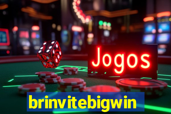 brinvitebigwin