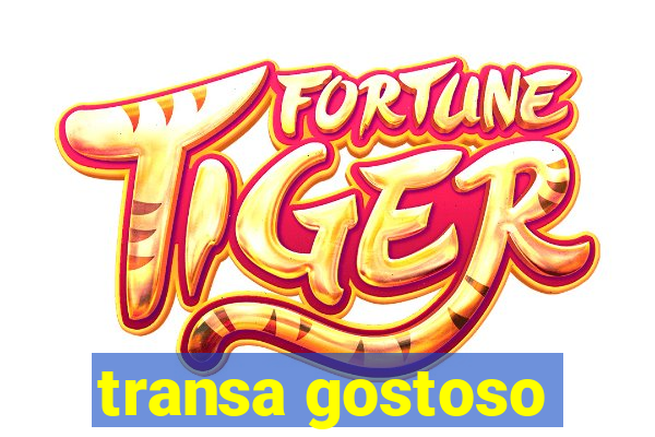 transa gostoso