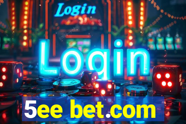 5ee bet.com