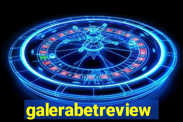 galerabetreview
