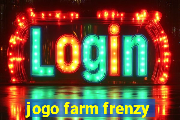 jogo farm frenzy