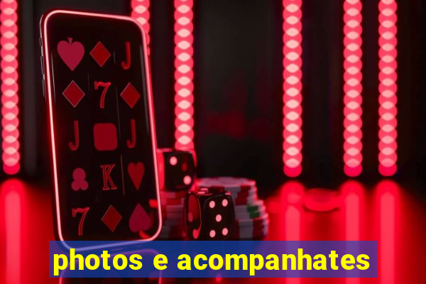 photos e acompanhates