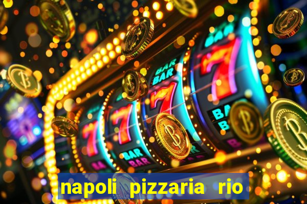 napoli pizzaria rio das pedras