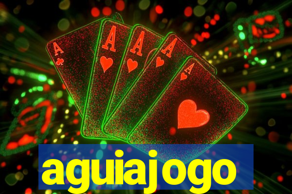 aguiajogo