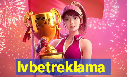 lvbetreklama