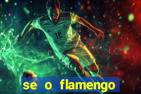 se o flamengo perder hoje o que acontece