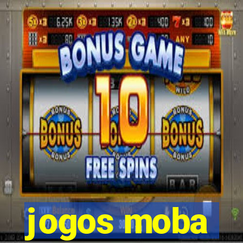 jogos moba