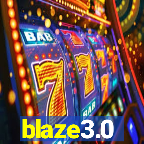 blaze3.0