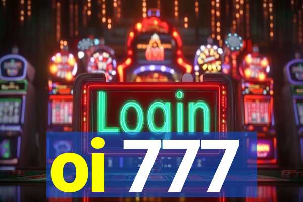 oi 777