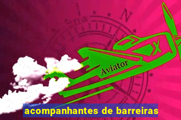acompanhantes de barreiras