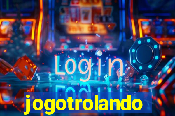 jogotrolando