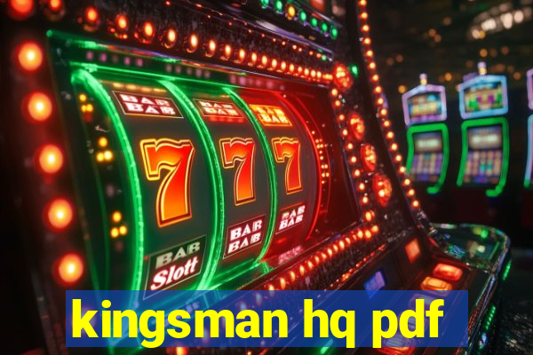 kingsman hq pdf