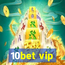 10bet vip