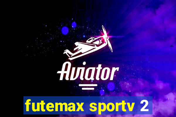 futemax sportv 2