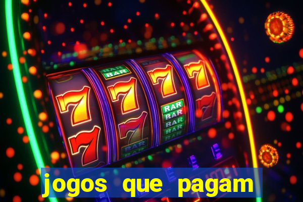 jogos que pagam dinheiro de verdade 2024